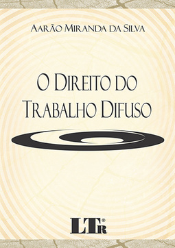 O direito do trabalho difuso