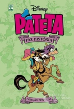 Pateta Faz História nº 3 (Coleção Definitiva - Capa Dura)