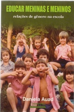 Educar Meninas e Meninos: Relações de Gênero na Escola