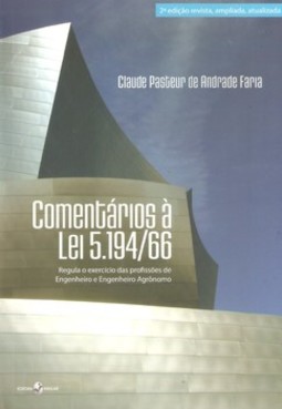 Comentários à lei 5.194/66: regula o exercício das profissões de engenheiro e engenheiro agrônomo