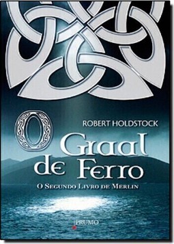 Graal de Ferro - O segundo Livro de Merlin