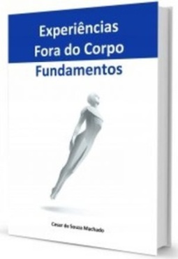 Experiências Fora do Corpo  Fundamentos