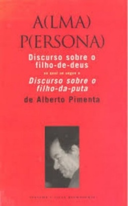 LIVRO DISCURSO SOBRE O FILHO-DE-DEUS / DISCURSO SOBRE O FILHO-DA-PUTA - ALBERTO PIMENTA