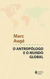 O antropólogo e o mundo global