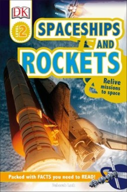 DK Readers L2: Spaceships and Rockets: Relive Missions to Space