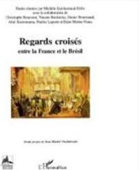 REGARDS CROISES ENTRE LA FRANCE ET LE BRESIL