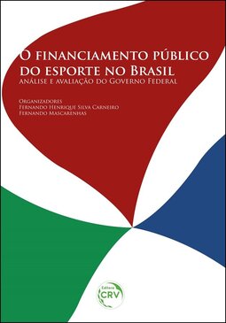 O financiamento público do esporte no Brasil: análise e avaliação do governo federal