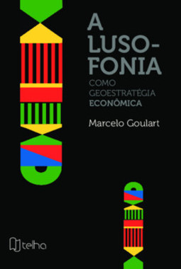 A lusofonia como geoestratégia econômica