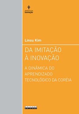 Da imitação à inovação: a dinâmica do aprendizado tecnológico da Coréia