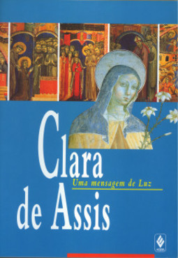 Clara de Assis: uma mensagem de luz