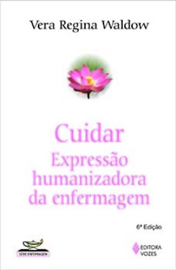 Cuidar: expressão humanizadora da enfermagem