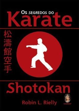 OS SEGREDOS DO KARATE SHOTOKAN