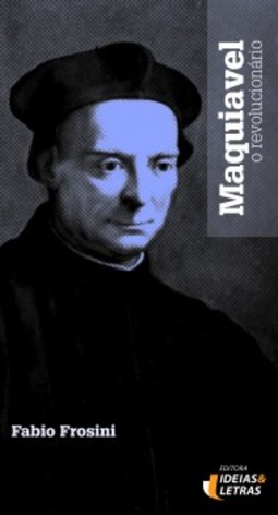 Maquiavel, o revolucionário