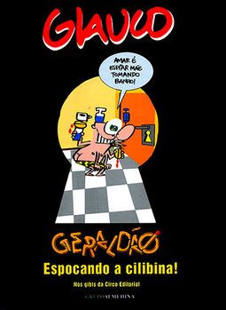 Glauco: Geraldão espocando a cilibina! Nos gibis da circo editorial