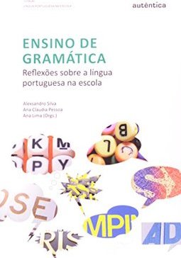 Ensino de gramática: Reflexões sobre a língua portuguesa na escola