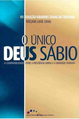 O Único Deus Sábio