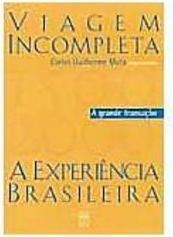 Viagem Incompleta: a Experiência Brasileira: a Grande Transação