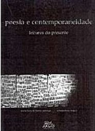 Poesia e Contemporaneidade: Leituras do Presente