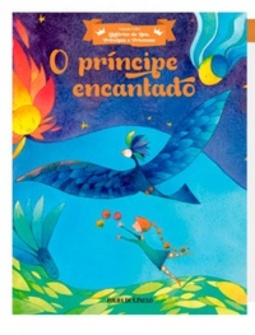 O príncipe encantado (Coleção Folha Histórias De Reis, Príncipes E Princesas #17)