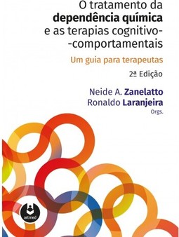 O Tratamento da Dependência Química e as Terapias Cognitivo-Comportamentais