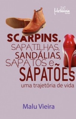 Scarpins, sapatilhas, sandálias, sapatos e sapatões: Uma trajetória de vida