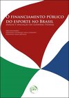 O financiamento público do esporte no Brasil: análise e avaliação do governo federal