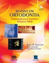 Revisão em ortodontia: preparação para concursos e provas de título