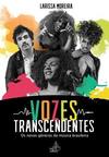 Vozes Transcendentes: Os Novos Generos Na Musica Brasileira
