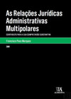 As relações jurídicas administrativas multipolares