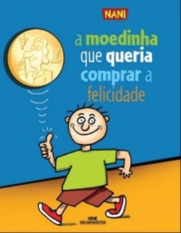 Moedinha que queria comprar a felicidade (Mundo Colorido)