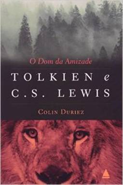 Tolkien e C. S. Lewis: o Dom da Amizade