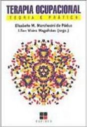 Terapia Ocupacional: Teoria e Prática