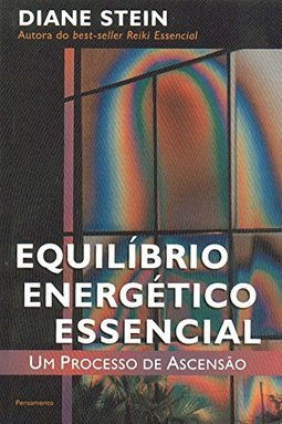 Equilíbrio Energética Essencial: um Processo de Ascensão