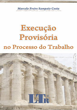 Execução provisória no processo do trabalho