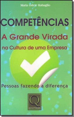 Competencias - A Grande Virada Na Cultura De Uma Empresa