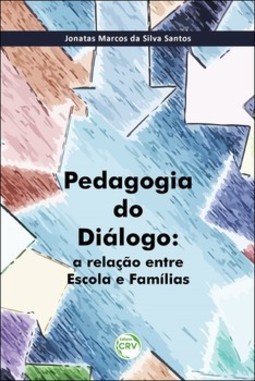 Pedagogia do diálogo: a relação entre escola e famílias