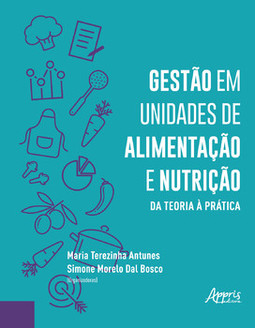 Gestão em unidades de alimentação e nutrição: da teoria à prática