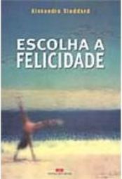 Escolha a Felicidade