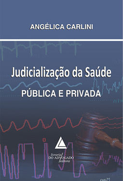 Judicialização da saúde pública e privada