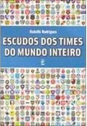 Escudos dos Times do Mundo Inteiro