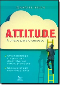 Attitude - A Chave Para O Seu Sucesso