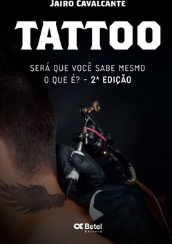 Tattoo: Será que você sabe mesmo o que é?