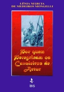 Por quem peregrinam os Cavaleiros de Artur