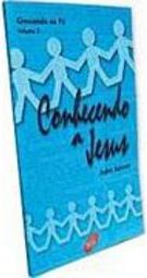 Conhecendo a Jesus - vol. 2