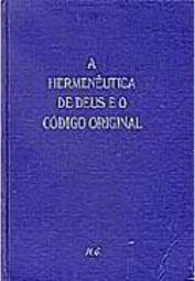 A Hermenêutica de Deus e o Código Original
