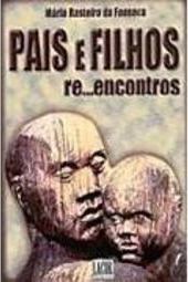 Pais  e Filhos: Re...encontros