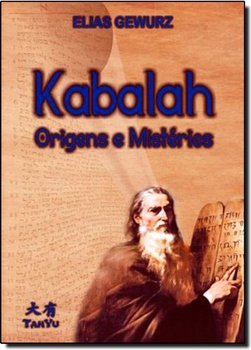 Kabalah Origens e Mistérios