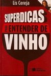 SUPERDICAS PARA ENTENDER DE VINHO