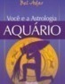 Você e a astrologia: aquário