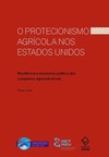 O protecionismo agrícola nos estados unidos: resiliência e economia política dos complexos agroindustriais